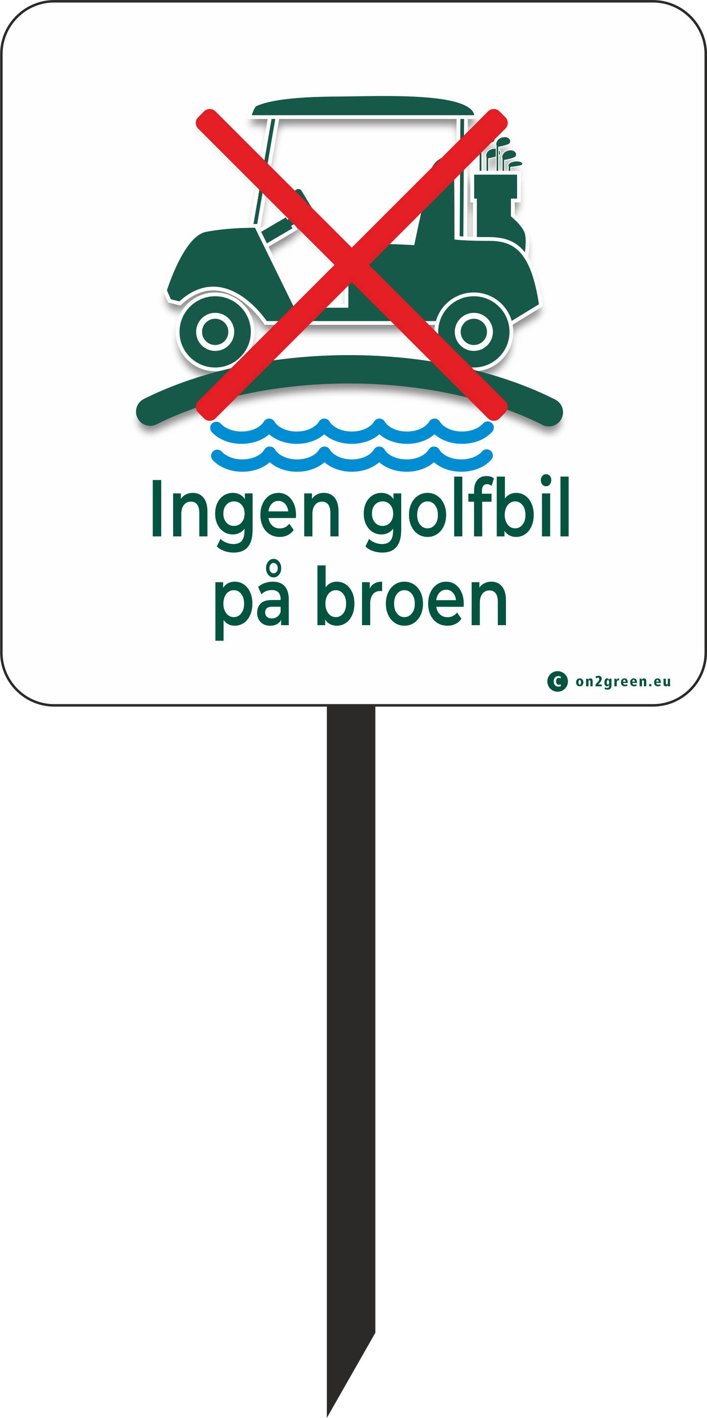 Golfskilt Ingen golfbil på broen