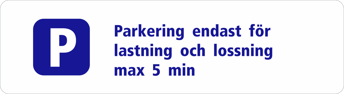 Parkeringsskilt: Parkering kun i forbindelse med af & på læsning max 5 min