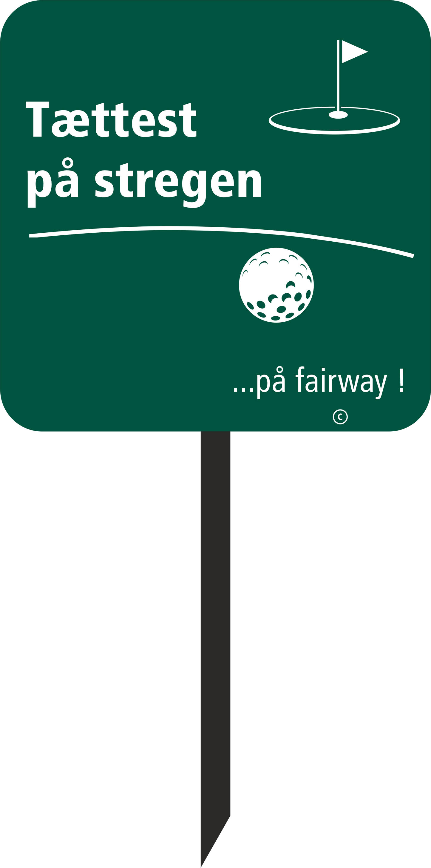 Golf sign Closest to the line