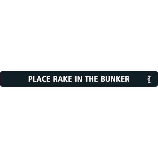 Sticker - "PLACE RAKE IN THE BUNKER" - Black