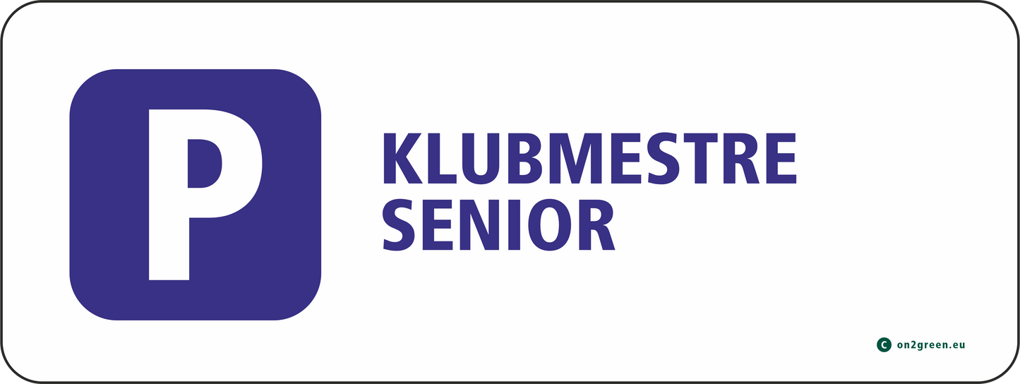 Parkeringsskilt: Klubmestre senior