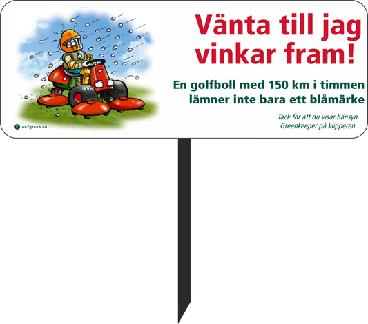 Golfskilt: Vent til jeg vinker frem